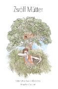 Zwölf Mütter - Sieben-Schätze-Baum Volksmärchen - Xiang Hua