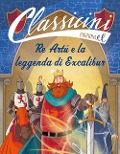 Cover-Bild zum Titel 'Re Artù e la leggenda di Excalibur. Classicini' von 'Tommaso Percivale'