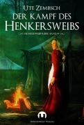 Cover-Bild zum Titel 'Der Kampf des Henkersweibs' von 'Ute Zembsch'
