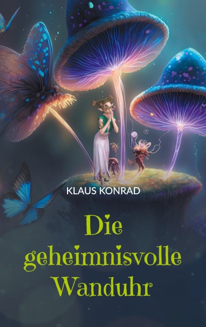 Die geheimnisvolle Wanduhr - Klaus Konrad