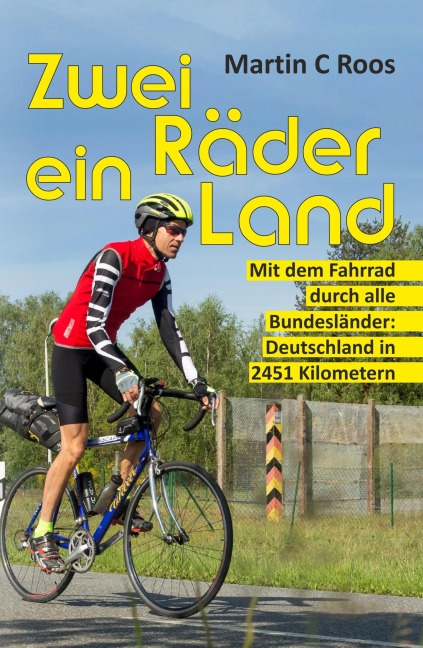 Zwei Räder, ein Land - Martin C Roos