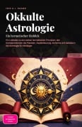 Cover-Bild zum Titel 'Okkulte Astrologie' von 'Iris A. I. Saage'