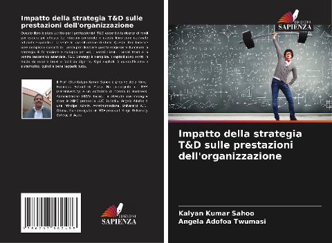 Impatto della strategia T&D sulle prestazioni dell'organizzazione - Kalyan Kumar Sahoo, Angela Adofoa Twumasi