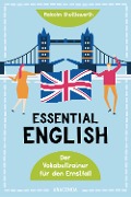 Essential English. Der Vokabeltrainer für den Ernstfall - Malcolm Shuttleworth