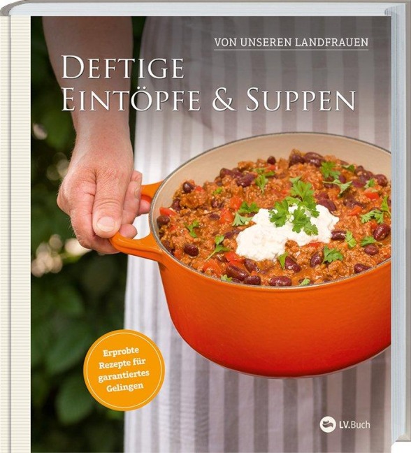 Deftige Eintöpfe und Suppen von unseren Landfrauen - Uplengener Landfrauen