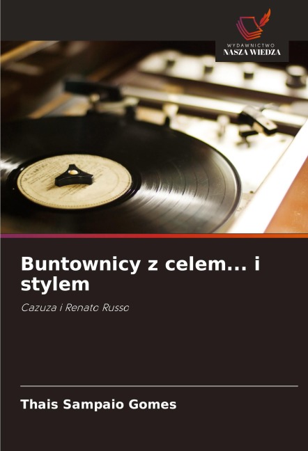 Buntownicy z celem... i stylem - Thais Sampaio Gomes