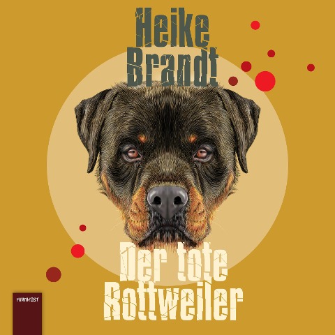 Der tote Rottweiler - Heike Brandt