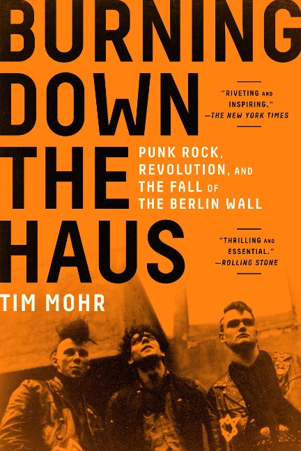 Burning Down the Haus - Tim Mohr