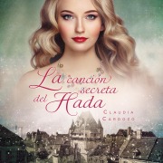Cover-Bild zum Titel 'La canción secreta del hada' von 'Claudia Cardozo'