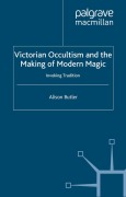 Cover-Bild zum Titel 'Victorian Occultism and the Making of Modern Magic' von 'A. Butler'