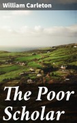 Cover-Bild zum Titel 'The Poor Scholar' von 'William Carleton'