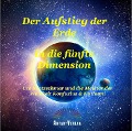 Cover-Bild zum Titel 'Der Aufstieg der Erde in die fünfte Dimension' von 'Ute Kretzschmar'
