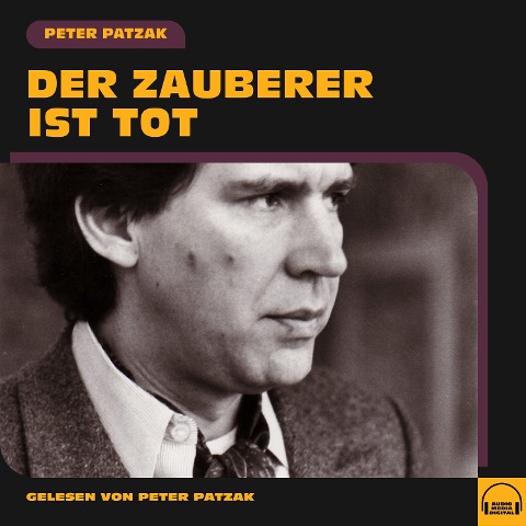 Der Zauberer ist tot - Peter Patzak
