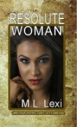 Cover-Bild zum Titel 'The Resolute Woman' von 'M. L. Lexi'