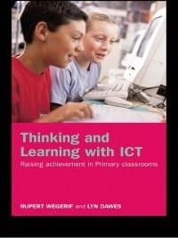 Thinking and Learning with ICT - Rupert Wegerif, Lyn Dawes