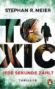 Cover-Bild zum Titel 'Toxic' von 'Stephan R. Meier'