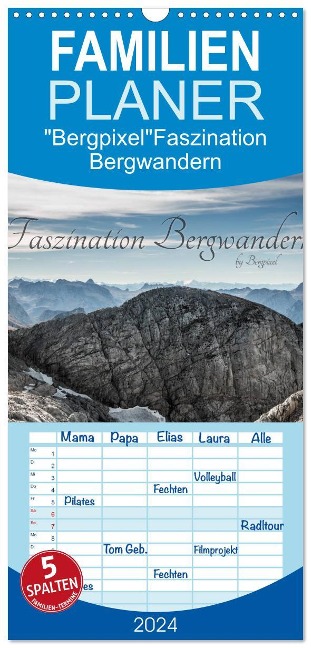 Familienplaner 2024 - "Bergpixel" Faszination Bergwandern mit 5 Spalten (Wandkalender, 21 x 45 cm) CALVENDO - Maik Bergpixel Major