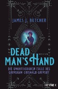 Cover-Bild zum Titel 'Dead Man's Hand - Die unorthodoxen Fälle des Grimshaw Griswald Grimsby' von 'James J. Butcher'