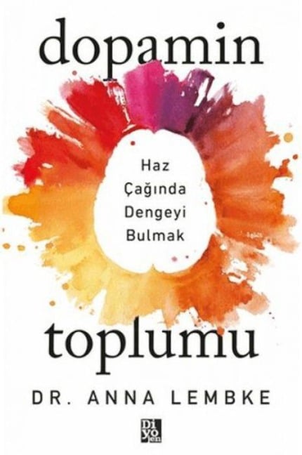 Dopamin Toplumu - Anna Lembke