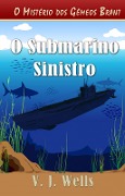 O Submarino Sinistro - Vj Wells
