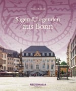 Cover-Bild zum Titel 'Sagen und Legenden aus Bonn' von 'Daniel Robbel'
