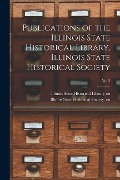 Cover-Bild zum Titel 'Publications of the Illinois State Historical Library, Illinois State Historical Society; No. 3' von ''