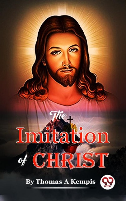 The Imitation of Christ - Thomas A Kempis