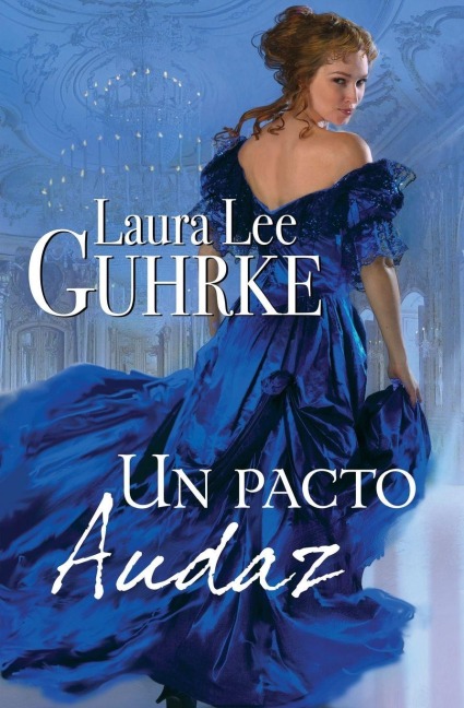 A Pacto Audaz - Laura Lee Guhrke
