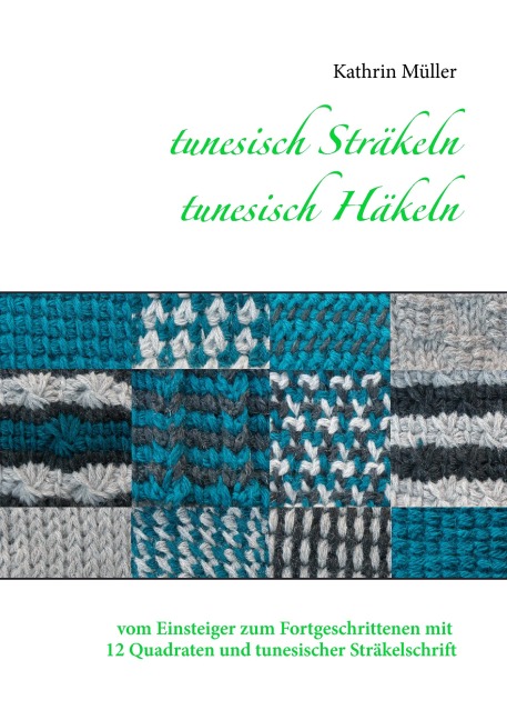 tunesisch Sträkeln - tunesisch Häkeln - Kathrin Müller