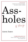 Cover-Bild zum Titel 'Assholes' von 'Aaron James'