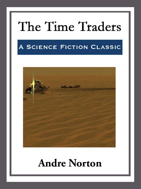 The Time Traders - Andre Norton