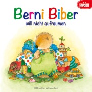 Cover-Bild zum Titel 'Berni Biber will nicht aufräumen' von 'Hildrun Covi, Mario Covi'