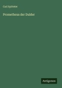 Cover-Bild zum Titel 'Prometheus der Dulder' von 'Carl Spitteler'