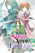 Cover-Bild zum Titel 'Sugar Apple Fairy Tale, Vol. 8 (Light Novel)' von 'Miri Mikawa'