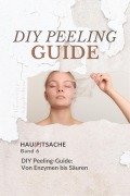 DIY Peeling-Guide: Von Enzymen bis Säuren (Hau(p)tsache, #6) - Henrietta Adelhofen