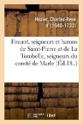 Cover-Bild zum Titel 'Fouant, Seigneurs Et Barons de Saint-Pierre Et de la Tombelle, Seigneurs Du Comté de Marle' von 'Charles-René D' Hozier'