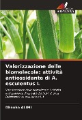 Cover-Bild zum Titel 'Valorizzazione delle biomolecole: attività antiossidante di A. esculentus L' von 'Dhouha Alimi'