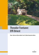 Cover-Bild zum Titel 'Theodor Fontane: Effi Briest' von 'Martin Leubner, Anja Saupe'