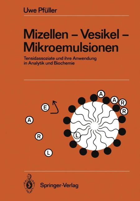 Mizellen - Vesikel - Mikroemulsionen - Uwe Pfüller
