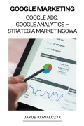 Cover-Bild zum Titel 'Google Marketing (Google Ads, Google Analytics - Strategia Marketingowa)' von 'Jakub Kowalczyk'