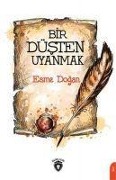 Cover-Bild zum Titel 'Bir Düsten Uyanmak' von 'Esme Dogan'