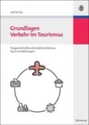 Cover-Bild zum Titel 'Grundlagen Verkehr im Tourismus' von 'Axel Schulz'
