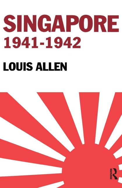 Singapore 1941-1942 - Allen Louis