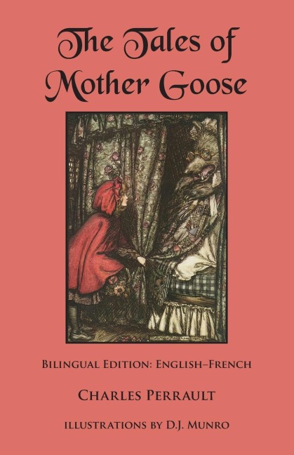 The Tales of Mother Goose - Charles Perrault