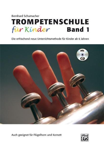 Trompetenschule für Kinder 1 - Bernhard Schumacher