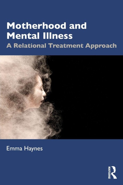 Motherhood and Mental Illness - Emma Haynes