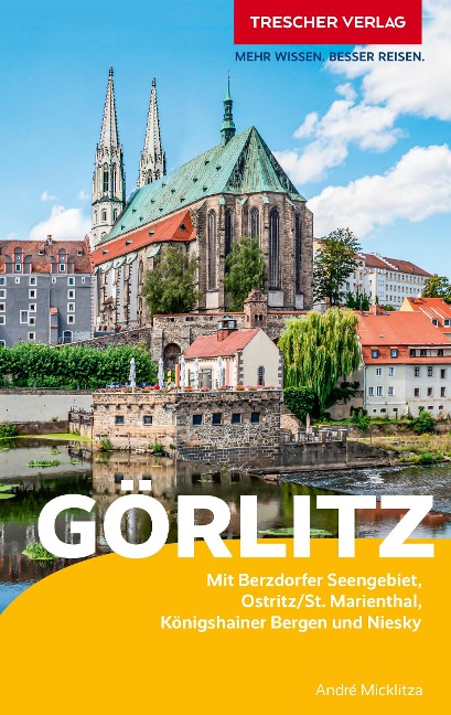 TRESCHER Reiseführer Görlitz - André Micklitza
