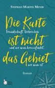 Cover-Bild zum Titel 'Die Karte ist nicht das Gebiet' von 'Stephan Martin Meyer'