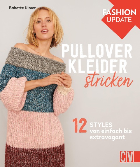 Fashion Update: Pullover-Kleider stricken - Babette Ulmer