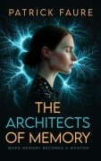 Cover-Bild zum Titel 'The Architects of Memory' von 'Patrick Faure'